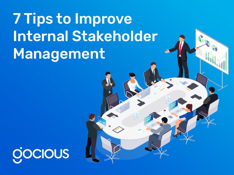 7 Tips to Improve Internal Stakeholder Management