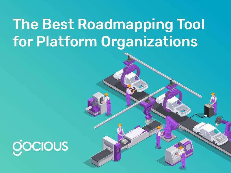 The Best Roadmapping Tool for Platform Organizations