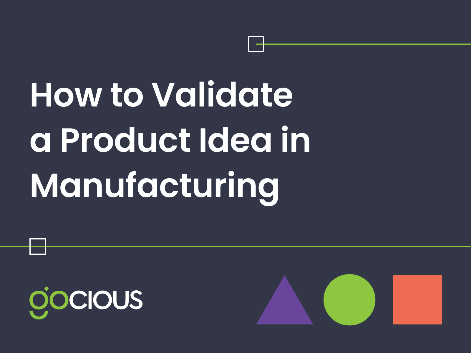 Product Idea Validation for Leading Manufacturing Teams
