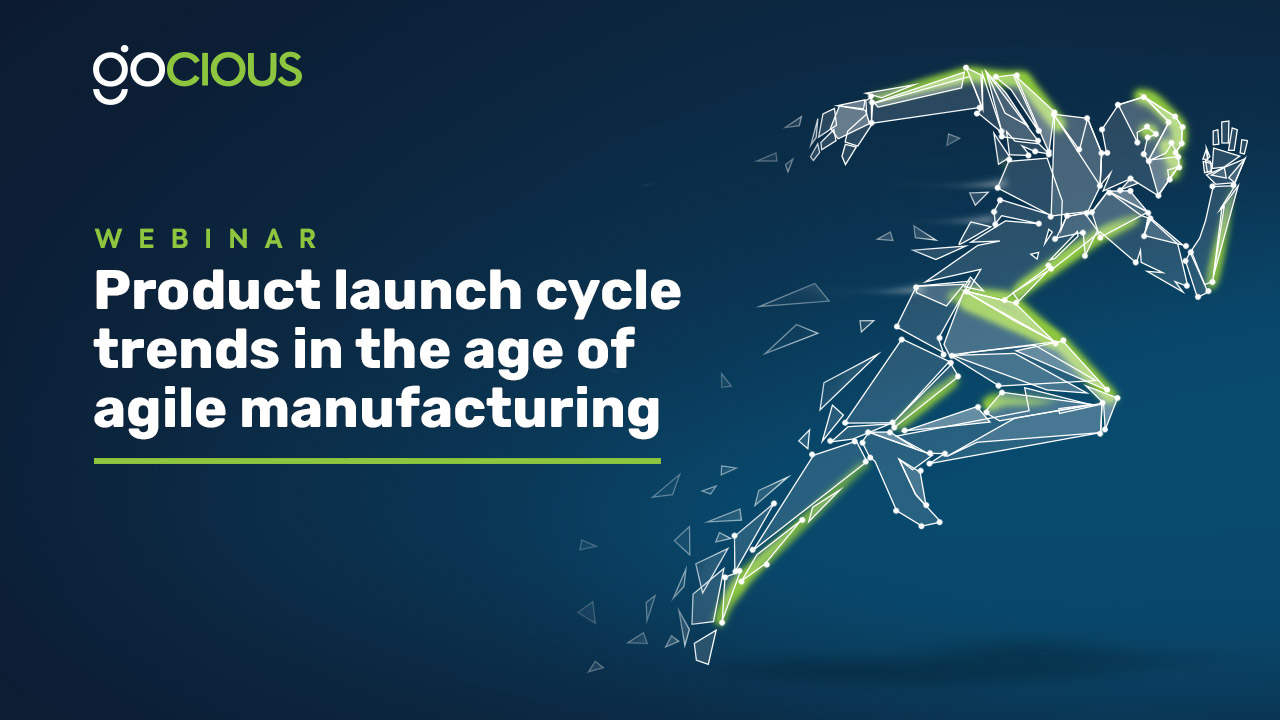 Webinar replay: Product launch cycle trends in the age of agile manufacturing