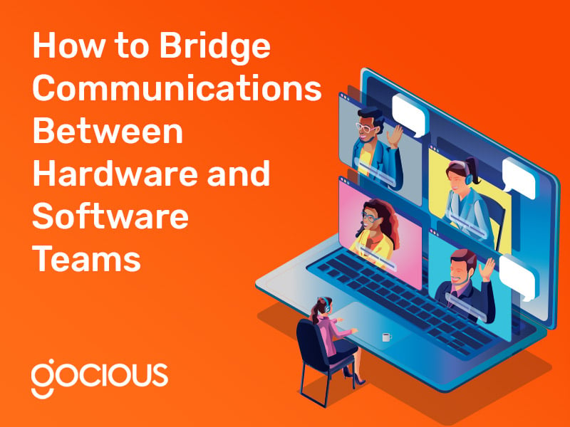 How to Bridge Communication Between Hardware and Software Teams