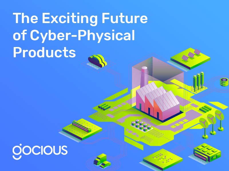 The Exciting Future of Cyber Physical Products