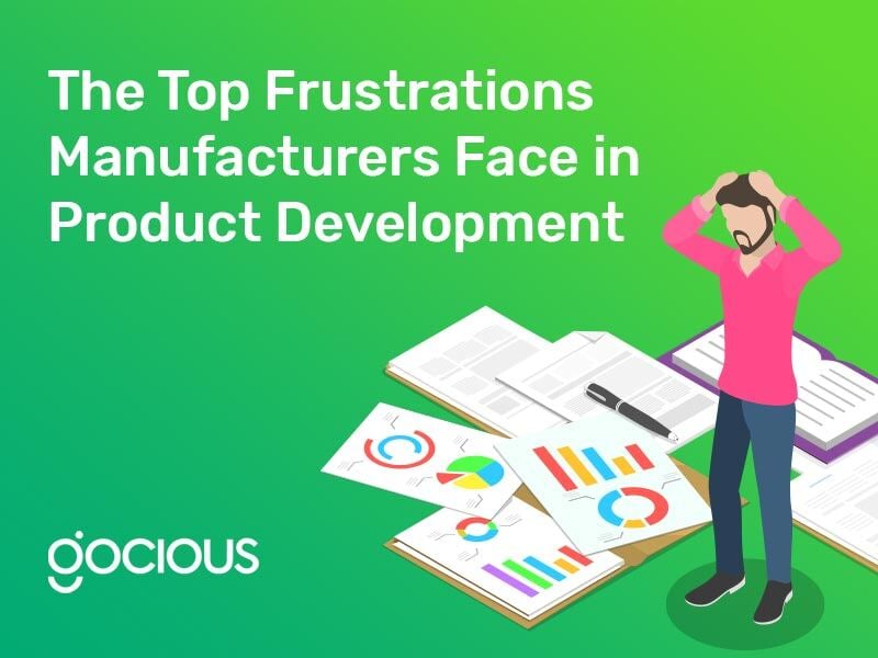 The Top Frustrations Manufacturers Face in Product Development