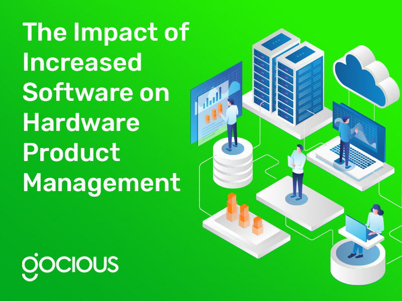 The Impact of Increased Software on Hardware Product Management