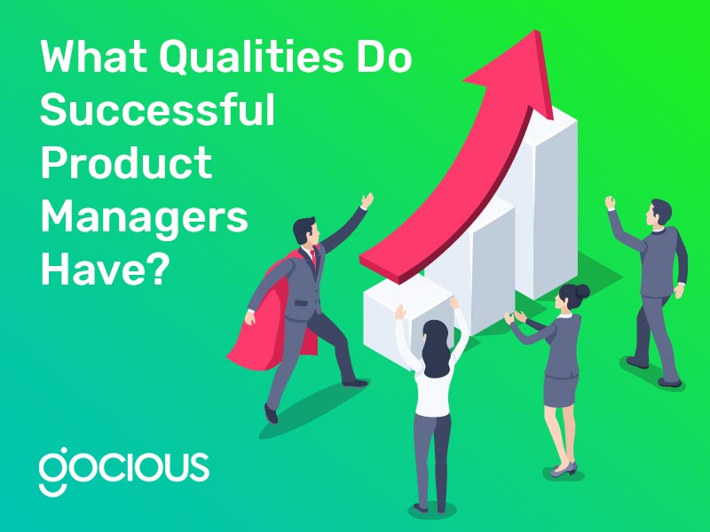 What Qualities Do Successful Product Managers Have?