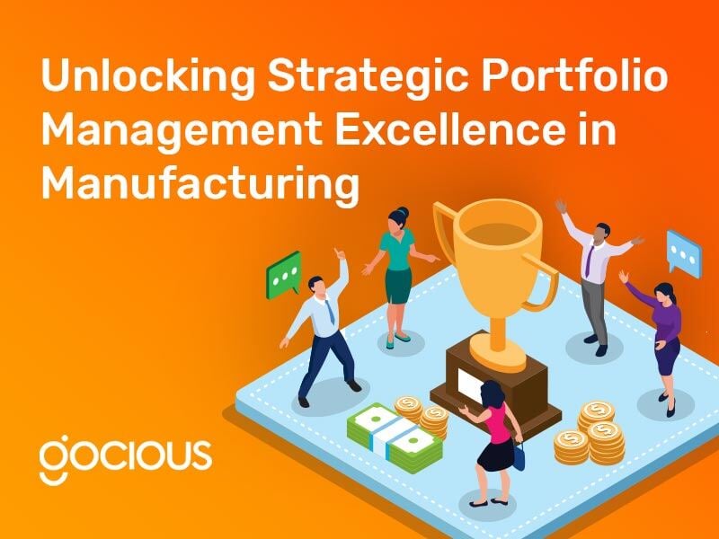 Unlocking Strategic Portfolio Management Excellence in Manufacturing