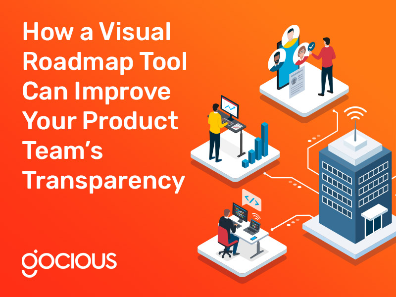 How a visual roadmap tool can improve your product team's transparency