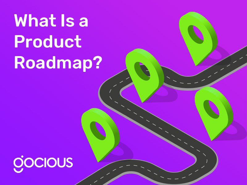 What Is a Product Roadmap?